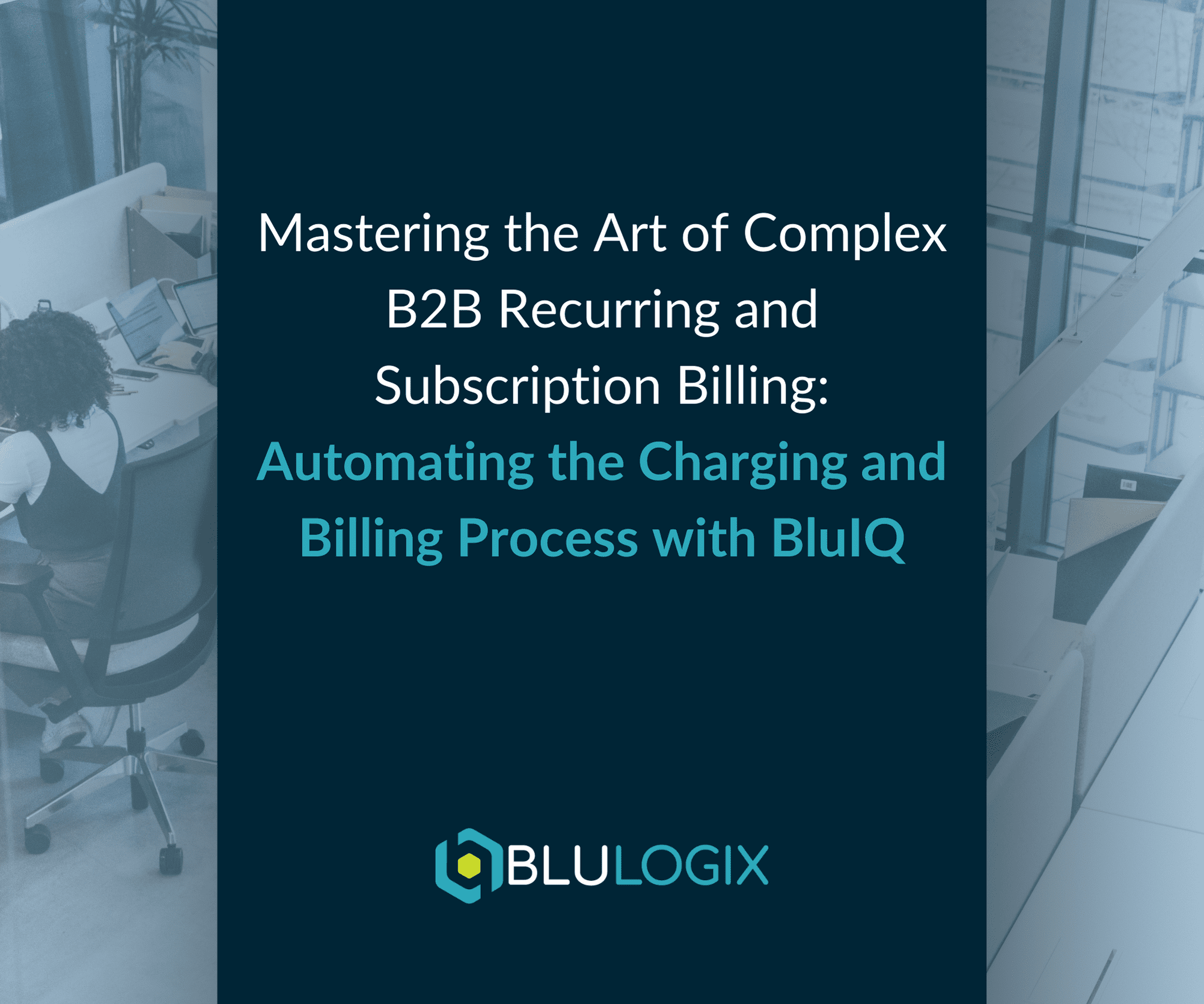 Automating the Charging and Billing Process with BluIQ