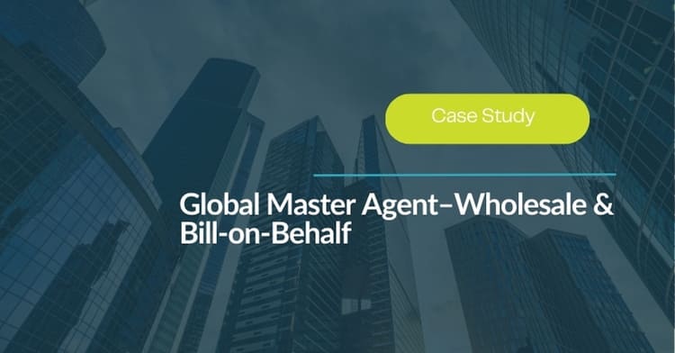 Global Master Agent–Wholesale Bill on Behalf2 1.jpg