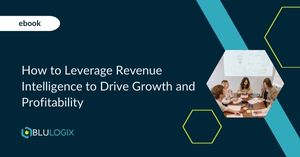 How to Leverage Revenue Intelligence to Drive Growth and Profitability 1