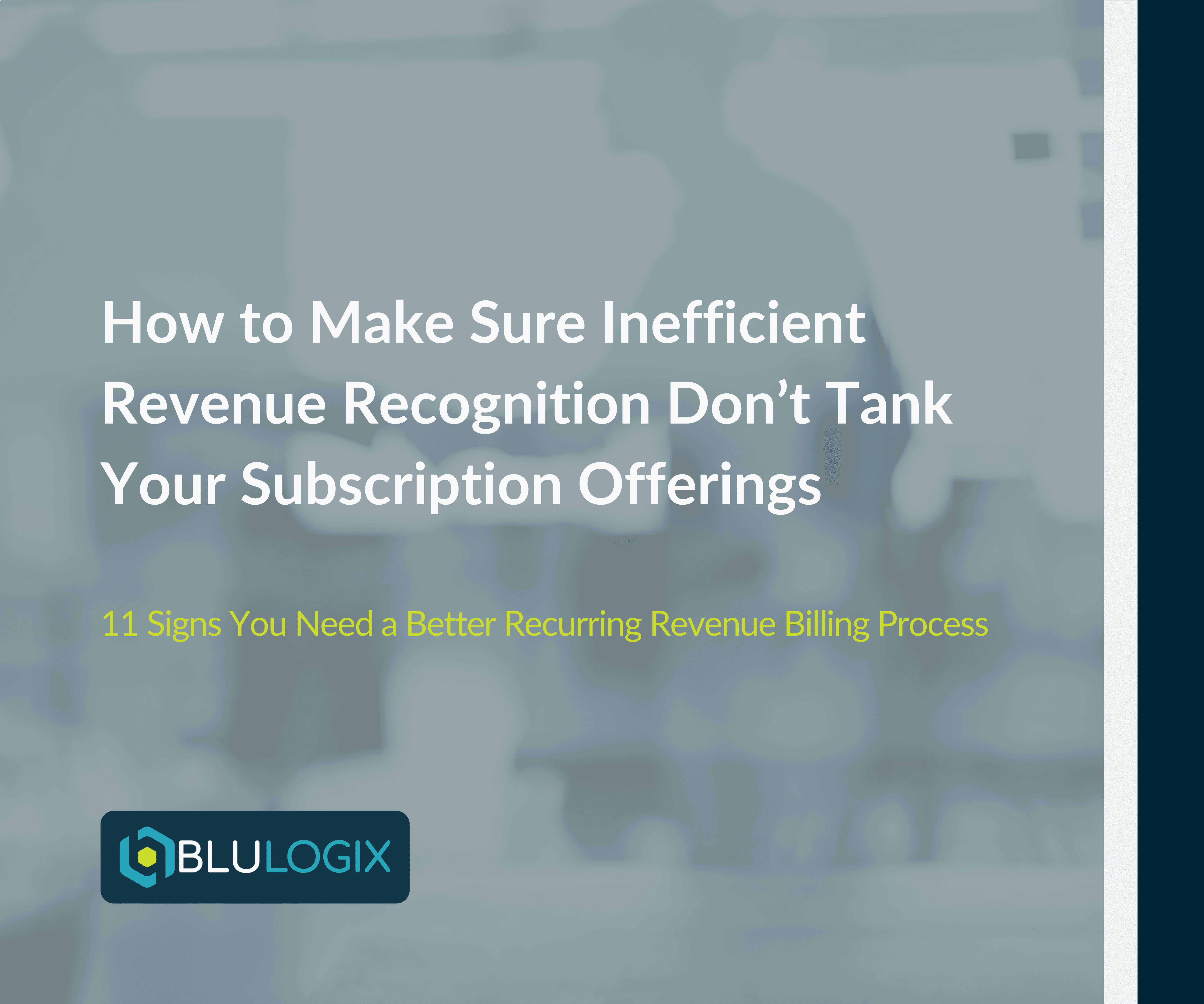How to Make Sure Inefficient Revenue Recognition Don’t Tank Your Subscription Offerings