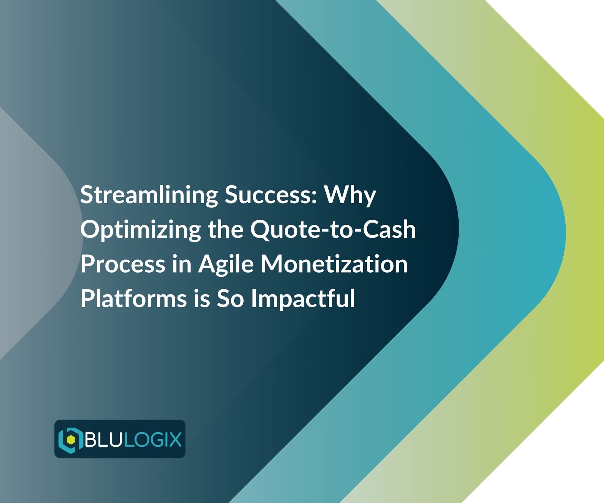 Streamlining Success Why Optimizing the Quote to Cash Process in Agile Monetization Platforms is So Impactful