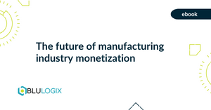 The future of manufacturing industry monetization.png
