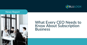 What Every CEO Needs to Know About Subscription Business 1.png